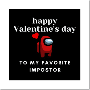 Happy Valentines Day To My Favorite Impostor Among Us Design T-Shirt Posters and Art